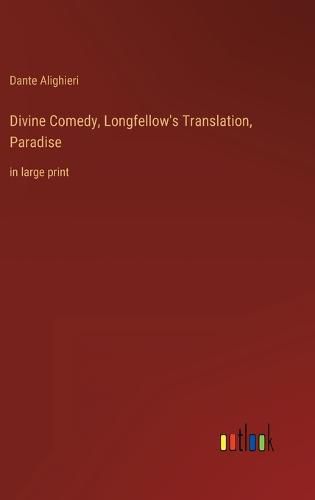 Cover image for Divine Comedy, Longfellow's Translation, Paradise