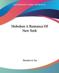 Cover image for Hoboken A Romance Of New York