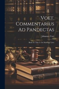 Cover image for Voet. Commentarius Ad Pandectas