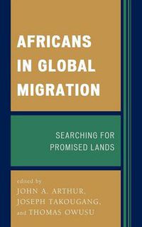 Cover image for Africans in Global Migration: Searching for Promised Lands