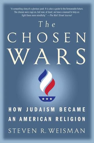 Cover image for The Chosen Wars: How Judaism Became an American Religion