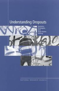 Cover image for Understanding Dropouts: Statistics, Strategies, and High-Stakes Testing