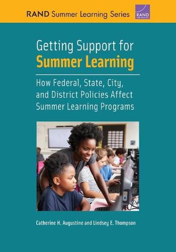 Getting Support for Summer Learning: How Federal, State, City, and District Policies Affect Summer Learning Programs