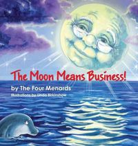 Cover image for The Moon Means Business!