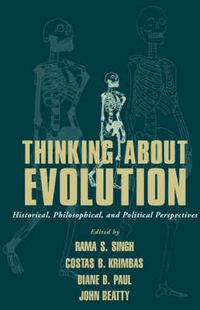 Cover image for Thinking about Evolution: Historical, Philosophical, and Political Perspectives