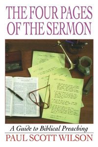 Cover image for The Four Pages of the Sermon: A Guide to Biblical Preaching