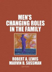 Cover image for Men's Changing Roles in the Family