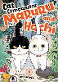 Cover image for Cat Companions Maruru and Hachi Vol. 1