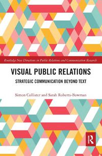 Cover image for Visual Public Relations: Strategic Communication Beyond Text