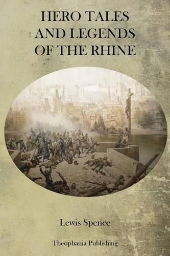 Hero Tales and Legends of the Rhine