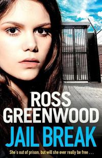 Cover image for Jail Break: A shocking, page-turning prison thriller from Ross Greenwood