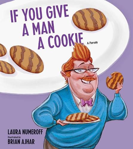 If You Give a Man a Cookie: A Parody