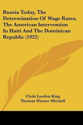 Russia Today, the Determination of Wage Rates, the American Intervention in Haiti and the Dominican Republic (1922)