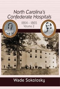 Cover image for North Carolina's Confederate Hospitals