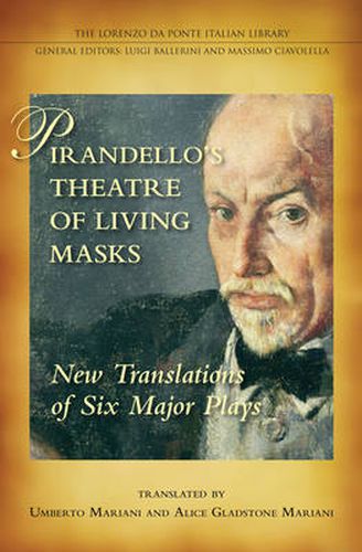 Cover image for Pirandello's Theatre of Living Masks: New Translations of Six Major Plays