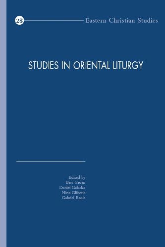 Cover image for Studies in Oriental Liturgy: Proceedings of the Fifth International Congress of the Society of Oriental Liturgy, New York, 10-15 June 2014