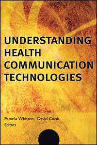 Cover image for Understanding Health Communication Technologies