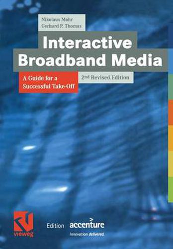 Cover image for Interactive Broadband Media: A Guide for a Successful Take-off