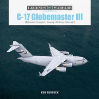 Cover image for C-17 Globemaster III: McDonnell Douglas & Boeing's Military Transport