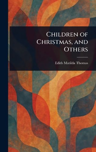Cover image for Children of Christmas, and Others