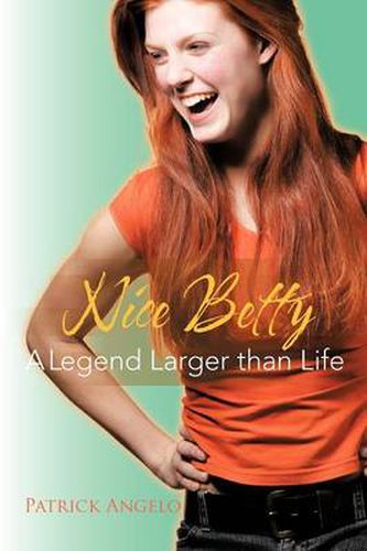 Cover image for Nice Betty: A Legend Larger Than Life