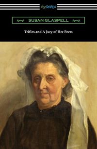 Cover image for Trifles and A Jury of Her Peers