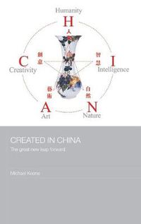 Cover image for Created in China: The Great New Leap Forward