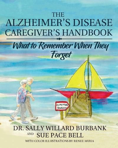 Cover image for The Alzheimer's Disease Caregiver's Handbook: What to Remember When They Forget