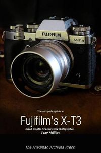 Cover image for The Complete Guide to Fujifilm's X-T3 (B&W Edition)