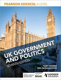 Cover image for Pearson Edexcel A Level UK Government and Politics Seventh Edition