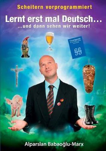 Cover image for Lernt erst mal Deutsch... und dann sehen wir weiter: scheitern vorprogrammiert