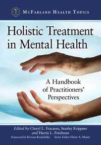 Cover image for Holistic Treatment in Mental Health: A Handbook of Practitioners' Perspectives