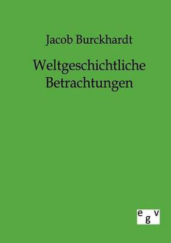 Cover image for Weltgeschichtliche Betrachtungen