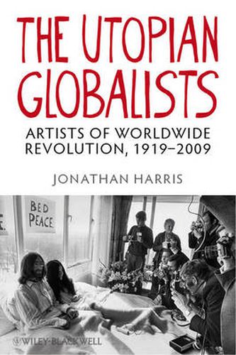 Cover image for The Utopian Globalists: Artists of Worldwide Revolution, 1919 - 2009