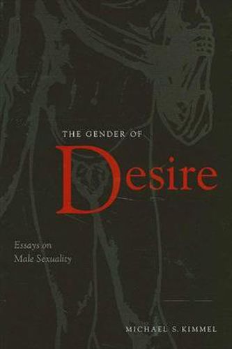 Cover image for The Gender of Desire: Essays on Male Sexuality