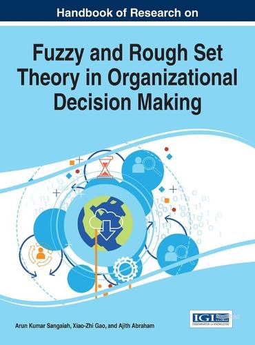 Cover image for Handbook of Research on Fuzzy and Rough Set Theory in Organizational Decision Making