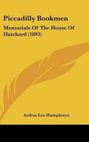 Piccadilly Bookmen: Memorials of the House of Hatchard (1893)