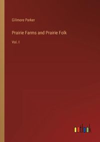 Cover image for Prairie Farms and Prairie Folk