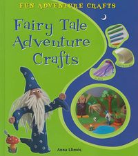 Cover image for Fairy Tale Adventure Crafts