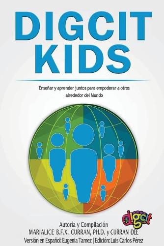 Cover image for DigCitKids (Ciudadania Digital de Ninos para Ninos): Ensenar y aprender juntos para empoderar a otros alrededor del Mundo