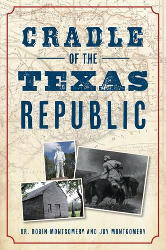 Cover image for Cradle of the Texas Republic