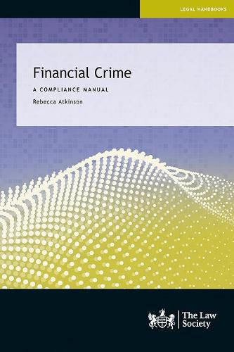 Cover image for Financial Crime: A Compliance Manual