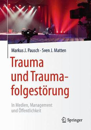 Cover image for Trauma und Traumafolgestoerung: In Medien, Management und OEffentlichkeit