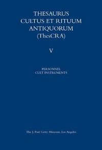 Cover image for Thesaurus Cultus et Rituum Antiquorum V5