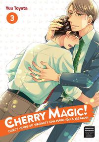Cover image for Cherry Magic! Thirty Years Of Virginity Can Make You A Wizard?! 3