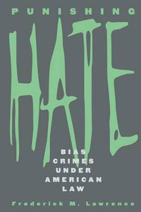 Cover image for Punishing Hate: Bias Crimes under American Law