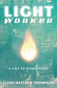 Cover image for Lightworker: A Call to Authenticity