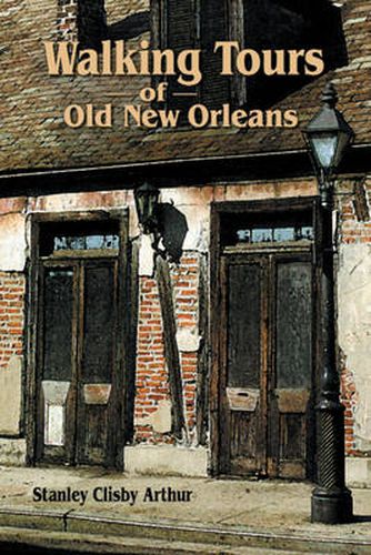 Cover image for Walking Tours of Old New Orleans