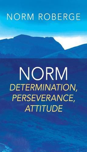 Cover image for Norm: Determination, Perseverance, Attitude