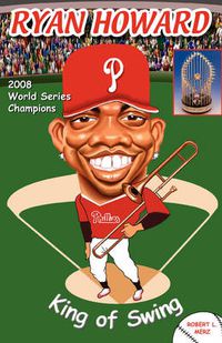 Cover image for Ryan Howard: King of Swing